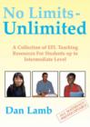 Image for No Limits - Unlimited : A Collection of EFL Teaching Resources for Students Up to Intermediate Level