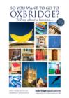 Image for So You Want to Go to Oxbridge?