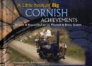 Image for A Little Book of Big Cornish Achievements