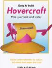 Image for Easy to Build Hovercraft : Flies Over Land and Water