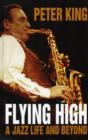 Image for Flying high  : a jazz life and beyond