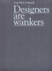 Image for Designers Are Wankers