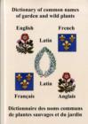 Image for Dictionary of common names of garden and wild plants  : French-English-Latin