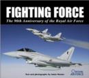 Image for Fighting force  : the 90th anniversary of the Royal Air Force