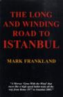 Image for The Long and Winding Road to Istanbul