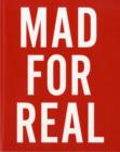 Image for Mad for Real