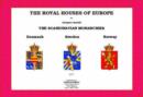 Image for The Royal Houses of Europe : The Scandinavian Monarchies