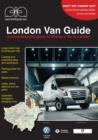 Image for The London Van Guide : A Comprehensive Guide to Driving a Van in London