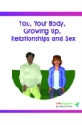 Image for YOU YOUR BODY GROWING UP RELATIONSHIPS