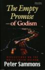 Image for The Empty Promise of Godism : Reflections on the Multi-faith Agenda