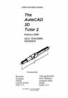 Image for The AutoCAD 2D Tutor 2 Release 2006 Self Teaching Package