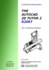 Image for The AutoCAD 2D Tutor 2 Release 2007 Self Teaching Package