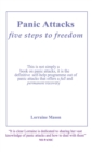 Image for Panic Attacks - Five Steps To Freedom