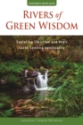 Image for Rivers of Green Wisdom: Exploring Christian and Yogic Earth Centred Spirituality