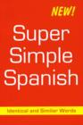 Image for Super Simple Spanish : Identical and Similar Words