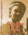 Image for In the Heart of the Desert : The Story of an Exploration Geologist and the Search for Oil in the Middle East
