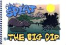 Image for Splat : The Big Dip