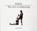 Image for Yoga the Art of Adjusting