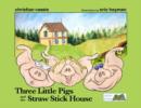 Image for Three Little Pigs and the Straw Stick House