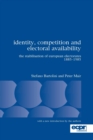 Image for Identity, Competition and Electoral Availability : The Stabilisation of European Electorates 1885-1985