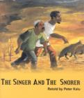 Image for The singer and the snorer  : a West African folktale