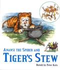 Image for Anansi the spider and Tiger&#39;s stew