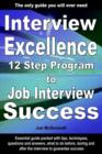 Image for Interview Excellence : 12 Step Program to Job Interview Success
