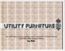 Image for Utility Furniture of the Second World War : The 1943 Utility Furniture Catalogue with an Explanation of Britain&#39;s Second World War Utility Furniture Scheme