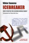 Image for Icebreaker : Who Started the Second World War