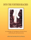 Image for Into the Further Reaches : An Anthology of Contemporary British Poetry