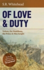 Image for Of love &amp; duty  : Nelson, the Hamiltons, the prince &amp; Miss Knight