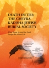 Image for Death Duties: The Chevra Kadisha Burial Society : What Being Around the Dead Taught Me About LIfe
