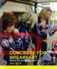 Image for Concrete for Breakfast : More Tales from the Shale