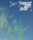 Image for Frieze Art Fair London 2012