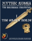 Image for The Birchbark Chronicles 1 - The Golden Horde (b&amp;w)