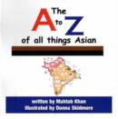 Image for The A to Z of All Things Asian