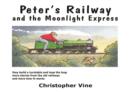 Image for Peter&#39;s Railway and the Moonlight Express