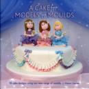 Image for A Cake for Models or Moulds