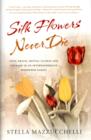 Image for Silk Flowers Never Die