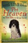 Image for With Love from Pet Heaven : By Tum Tum the Springer Spaniel