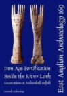 Image for Iron Age fortification beside the River Lark  : excavations at Mildenhall, Suffolk