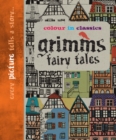 Image for Colour in Classics: Grimm&#39;s Fairy Tales