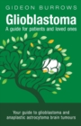 Image for Glioblastoma - A guide for patients and loved ones
