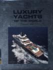 Image for Luxury Yachts of the World : v. 2