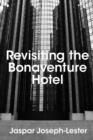 Image for Revisiting the Bonaventure Hotel