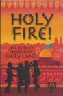 Image for Holy fire!  : travels in the Holy Land