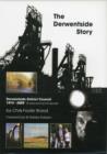 Image for The Derwentside Story : Derwentside District Council - 35 Years Serving the People