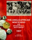 Image for The Anglo-African Who&#39;s Who and Biographical Sketchbook, 1907