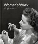 Image for Women&#39;s Work in Pictures