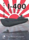 Image for I-400 : Japan&#39;s Secret Aircraft-Carrying Strike Submarine